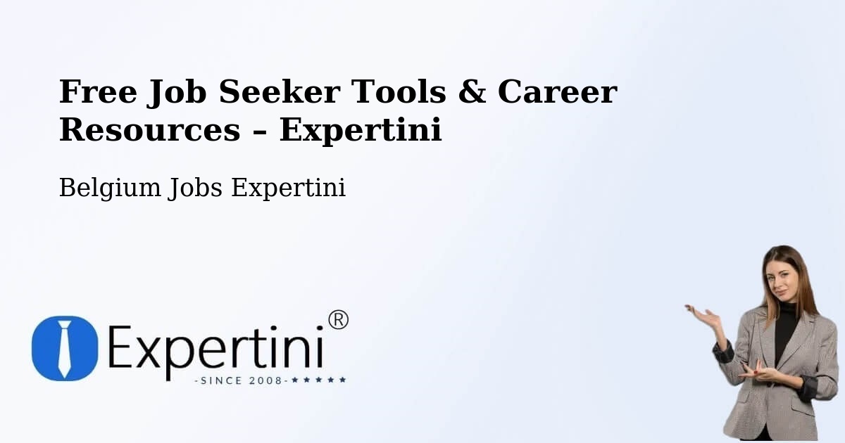Free Job Seeker Tools & Career Resources – Andenne - Andenne, Belgium Jobs Expertini